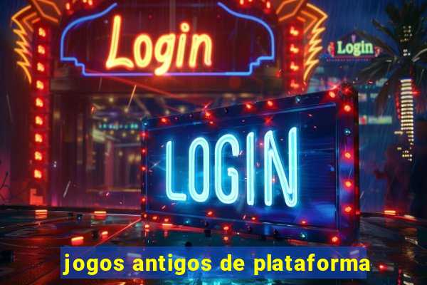 jogos antigos de plataforma